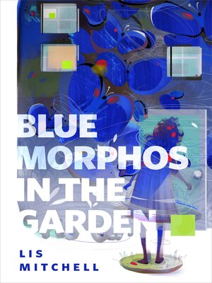 cover image of Blue Morphos in the Garden
